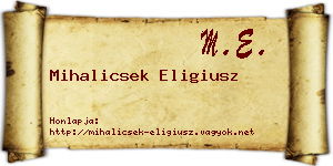 Mihalicsek Eligiusz névjegykártya